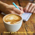 Coffee – Who can drink and who should avoid?