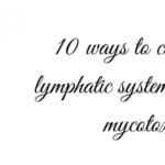 10 Ways to Clean Your Lymphatic System So You Can Feel Like Yourself Again